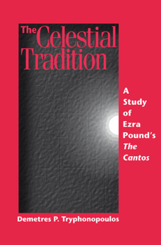 Paperback The Celestial Tradition: A Study of Ezra Pound's the Cantos Book