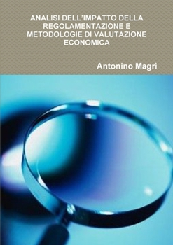 Paperback Analisi Dell'impatto Della Regolamentazione E Metodologie Di Valutazione Economica [Italian] Book