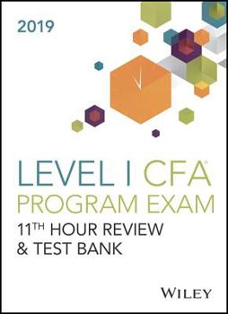 Paperback Wiley 11th Hour Guide + Test Bank for 2019 Level I Cfa Exam Book