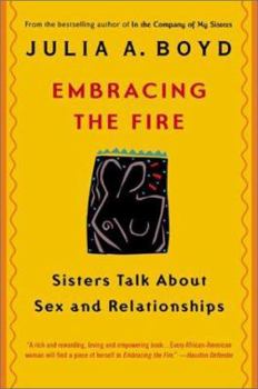 Paperback Embracing the Fire: Sisters Talk About Sex and Relationships Book
