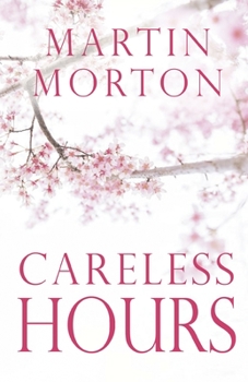 Paperback Careless Hours: Book 3 of The Claudia Series Book