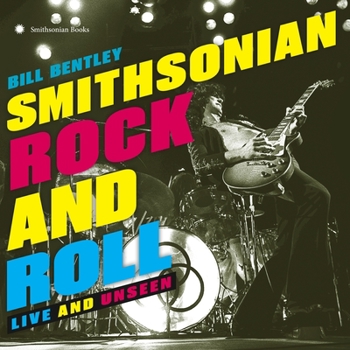 Hardcover Smithsonian Rock and Roll: Live and Unseen Book