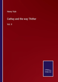 Paperback Cathay and the way Thither: Vol. II Book
