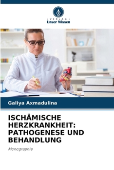 Paperback Ischämische Herzkrankheit: Pathogenese Und Behandlung [German] Book