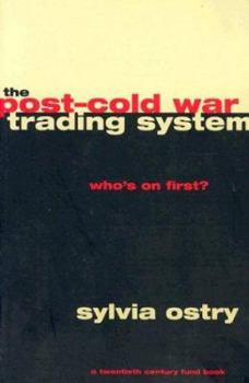 Paperback The Post-Cold War Trading System: Who's on First? Book