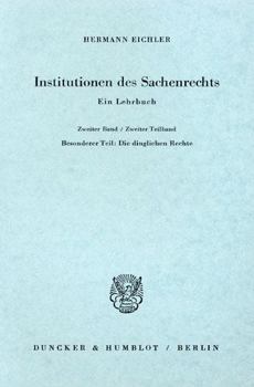Paperback Institutionen Des Sachenrechts: Ein Lehrbuch. Bd. 2/2: Besonderer Teil. Die Dinglichen Rechte [German] Book