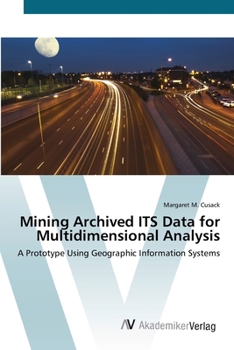 Paperback Mining Archived ITS Data for Multidimensional Analysis Book
