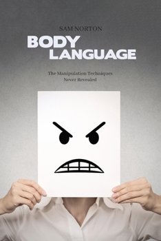 Paperback Body Language: The Manipulation Techniques Never Revealed Book
