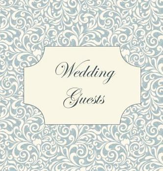 Vintage Wedding Guest Book, Wedding Guest Book, Our Wedding, Bride and Groom, Special Occasion, Love, Marriage, Comments, Gifts, Well Wish's, Wedding Signing Book (Hardback)