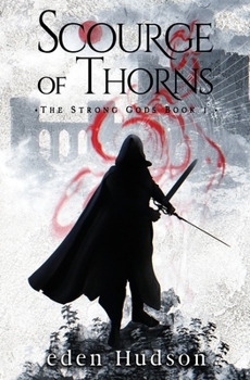 Paperback Scourge of Thorns: A Sword and Sorcery Adventure Book