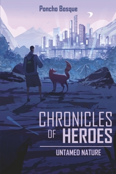 Paperback Chronicles of Heroes: Untamed Nature (Book 1) Book
