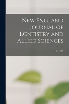 Paperback New England Journal of Dentistry and Allied Sciences; 1, (1882) Book