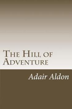 Paperback The Hill of Adventure Book