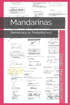 Paperback Mandarinas: Democracy vs. Pedantocracy (excellence-indifference-mediocrity-scandal) Book