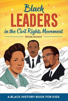 Paperback Black Leaders in the Civil Rights Movement: A Black History Book for Kids Book