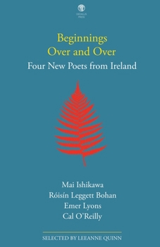 Paperback Beginnings Over and Over: Four New Poets from Ireland Book