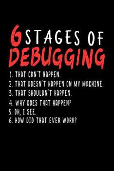Paperback 6 Stages of Debugging: 120 Pages I 6x9 I Cornellnotes I Funny Software Engineering, Coder & Hacker Gifts Book