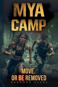Paperback MYA Camp: Move. Survive. Move. Or Vanish. Book