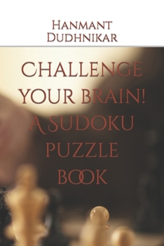 Paperback Challenge your brain! A Sudoku puzzle book