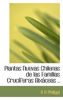 Paperback Plantas Nuevas Chilenas de Las Familias Cruc Feras Bix Ceas .. Book