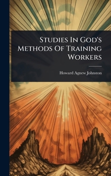 Hardcover Studies In God's Methods Of Training Workers Book