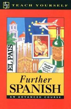 Paperback Further Spanish: An Advanced Course Book
