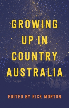 Growing Up in Country Australia - Book  of the Growing Up ... in Australia