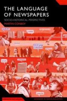 The Language of Newspapers: Socio-Historical Perspectives - Book  of the Advances in Sociolinguistics