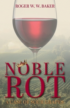 Paperback Noble Rot: A Case of Sour Grapes Book