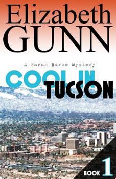 Cool in Tucson - Book #1 of the Sarah Burke