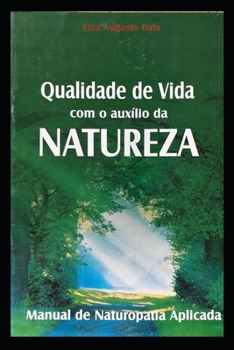 Paperback Manual de Naturopatia Aplicada: Qualidade de Vida com o auxílio da natureza [Portuguese] Book