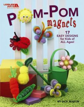 Paperback POM-POM Magnets: 17 Easy Designs for Kids of All Ages! Book