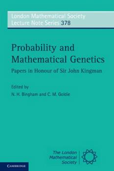 Probability and Mathematical Genetics: Papers in Honour of Sir John Kingman - Book #378 of the London Mathematical Society Lecture Note