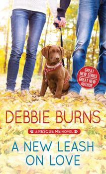 A New Leash on Love - Book #1 of the Rescue Me
