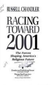 Hardcover Racing Toward 2001: The Forces Shaping America's Religious Future Book