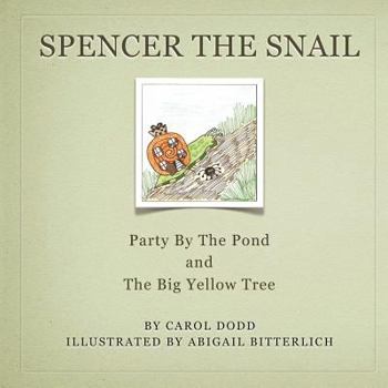 Paperback Spencer the Snail, Party by the Pond and The Big Yellow Tree Book