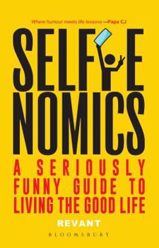 Paperback Selfienomics: A Seriously Funny Guide to Living the Good Life [Paperback] [Jan 01, 2016] Revant Himatsingka Book