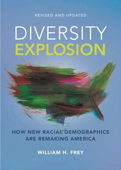 Paperback Diversity Explosion: How New Racial Demographics Are Remaking America Book