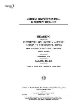 American compassion in India : government obstacles : hearing before the Committee on Foreign Affairs