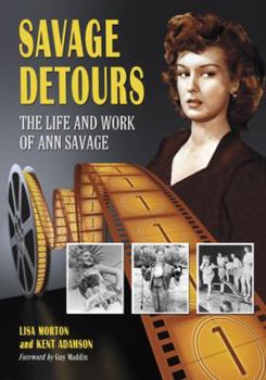 Paperback Savage Detours: The Life and Work of Ann Savage Book