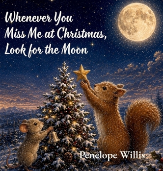 Hardcover Whenever You Miss Me at Christmas, Look for the Moon Book