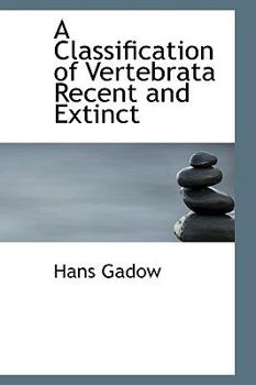 Paperback A Classification of Vertebrata Recent and Extinct Book