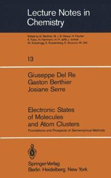 Paperback Electronic States of Molecules and Atom Clusters: Foundations and Prospects of Semiempirical Methods Book