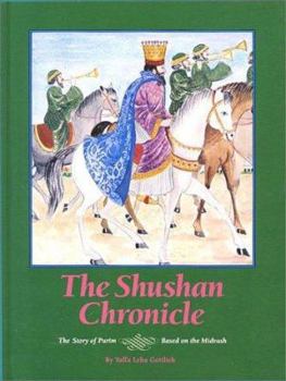 Hardcover The Shushan Chronicle: The Story of Purim Based on the Midrash Book