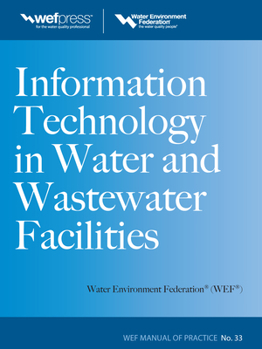 Hardcover Information Technology in Water and Wastewater Utilities, Wef Mop 33 Book