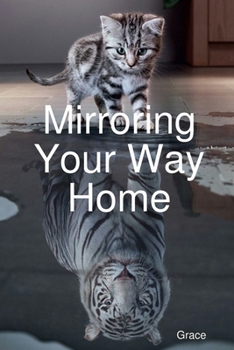 Paperback Mirroring Your Way Home Book