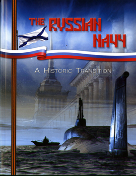 Paperback The Russian Navy: A Historic Transition: A Historic Transition Book