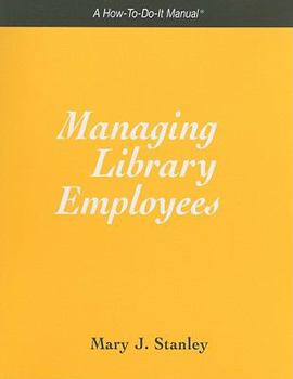 Managing Library Employees: A How-to-do-it Manual
