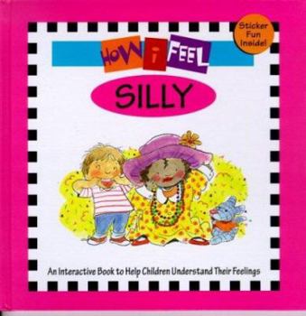 Hardcover How I Feel Silly [With Reusable Stickers and Activity Card] Book