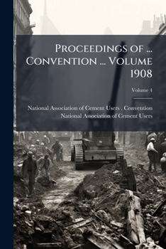 Paperback Proceedings of ... Convention ... Volume 1908; Volume 4 Book